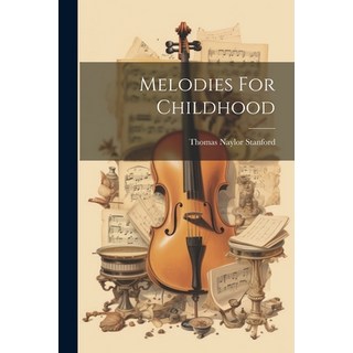 (英文圖書)Melodies For Childhood 平裝版, Legare Street Press, 英文