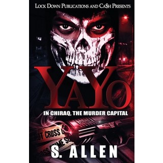 Yayo: In Chiraq The Murder Capital 平裝版, Lock Down Publications, 英文