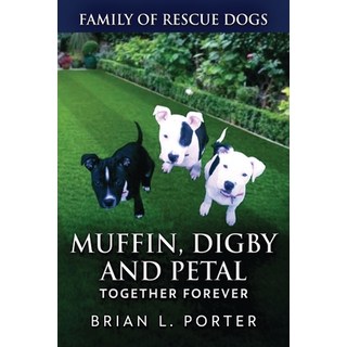 (英文圖書) Muffin Digby And Petal: Together Forever 平裝版, Next Chapter, 英文