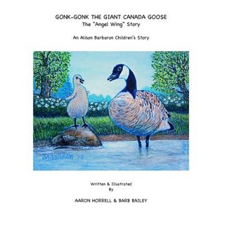 (英文圖書)Gonk-Gonk The Giant Canada Goose: The "Angel Wing" Story 平裝版, Independently Published, 英文