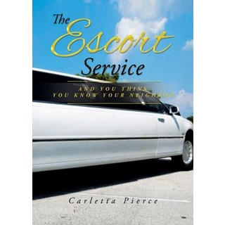 (英文圖書) The Escort Service And You Think You Know Your Neighbor 平裝版, Pen Culture Solutions, 英文
