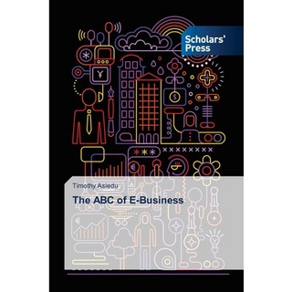 The ABC of E-Business 平裝版, Scholars' Press, 英文