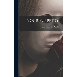 (英文圖書) Your Puppetry 精裝版, Hassell Street Press, 英文