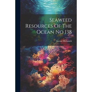 (英文圖書) Seaweed Resources Of The Ocean No 138 平裝版, Legare Street Press, 英文