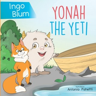 (英文圖書)Yonah The Yeti: Teach your children friendship and helpfulness 平裝版, Independently Published, 英文