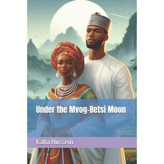 (英文圖書) Under the Mvog-Betsi Moon 平裝版, Independently Published, 英文