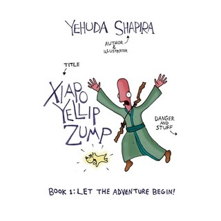 (英文圖書) Xiapo Yellip Zump: Let the Adventure Begin! 平裝版, Independently Published, 英文