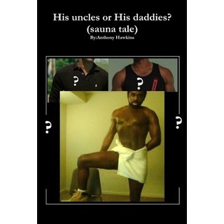 (英文圖書) His uncles or His daddies? (sauna tale) 平裝版, Lulu.com, 英文