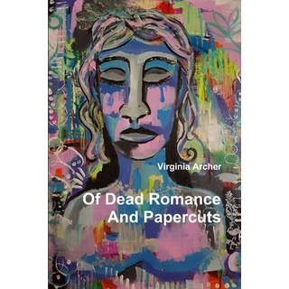 (英文圖書) Of Dead Romance And Papercuts 平裝版, Virginia Archer Publishing, 英文