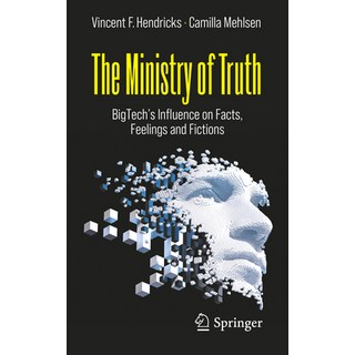 (英文圖書) The Ministry of Truth: Bigtech's Influence on Facts Feelings and Fictions 平裝版, Springer, 英文