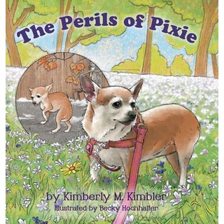 The Perils of Pixie 精裝版, Archway Publishing, 英文