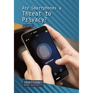 Are Smartphones a Threat to Privacy? 精裝版, Referencepoint Press, 英文