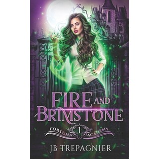 Fire and Brimstone: A Reverse Harem Paranormal Academy Romance 平裝版, Independently Published, 英語