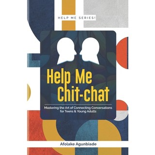 (英文圖書) Help Me Chit-Chat: Mastering the Art of Connecting Conversations for Teens and Young Adults 平裝版, National Library of Library, 英文