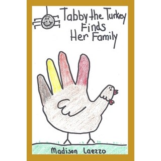 Tabby the Turkey Finds Her Family 平裝版, Independently Published, 英文