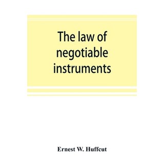 (英文圖書) The law of negotiable instruments: statutes cases and authorities 平裝版, Alpha Edition, 英文