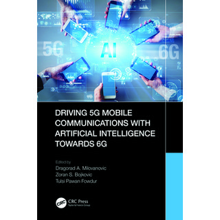 (英文圖書) Driving 5g Mobile Communications with Artificial Intelligence Towards 6g 精裝版, CRC Press, 英文