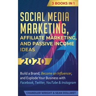 (英文圖書) Social Media Marketing: Affiliate Marketing and Passive Income Ideas 2020: 3 Books in 1 - Bu... 精裝版, Alakai Publishing LLC, 英文