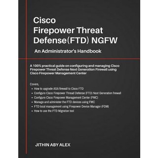 (英文圖書) Cisco Firepower Threat Defense(FTD) NGFW: An Administrator's Handbook: A 100% practical guide... 平裝版, Independently Published, 英文