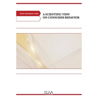 (英文圖書) A Scientific View on Consumer Behavior 平裝版, Eliva Press, 英文