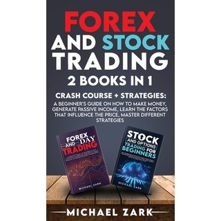 Forex and Stock Trading 2 Books in 1: a Beginner's Guide On How To Make Money Generate Passive Inco... 精裝版, Unlucky Ltd, 英文