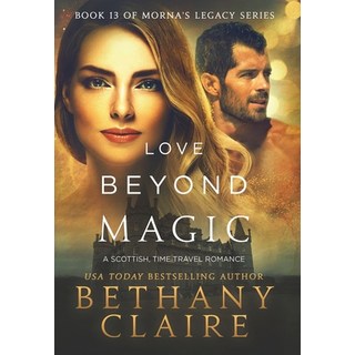(英文圖書) Love Beyond Magic: A Scottish Time Travel Romance 精裝版, Bethany Claire Books, LLC, 英文