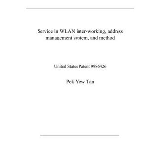 Service in WLAN inter-working address management system and method: United States Patent 9986426 平裝版, Independently Published, 英文