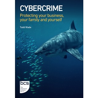 (英文圖書) Cybercrime: Protecting your business your family and yourself 平裝版, BCS, the Chartered Institut..., 英文