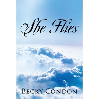 She Flies 平裝版, Outskirts Press, 英語