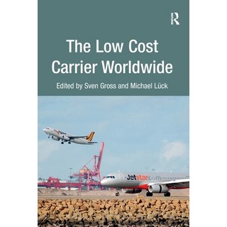 (英文圖書) The Low Cost Carrier Worldwide 平裝版, Routledge, 英文