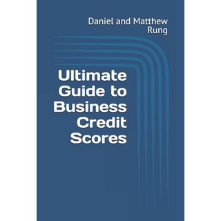 (英文圖書) Ultimate Guide to Business Credit Scores 平裝版, Independently Published, 英文