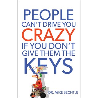 (英文圖書) People Can't Drive You Crazy If You Don't Give Them the Keys 平裝版, Fleming H. Revell Company, 英文
