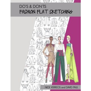 Do's & Don'ts of Fashion Flat Sketching 平裝版, Nikolaki, Inc., 英文