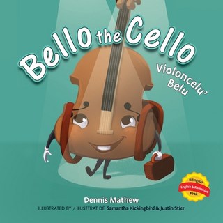 (英文圖書)Violoncelu' Belu: English/Romanian Edition: Bello the Cello 平裝版, Quill Hawk Publishing, 英文