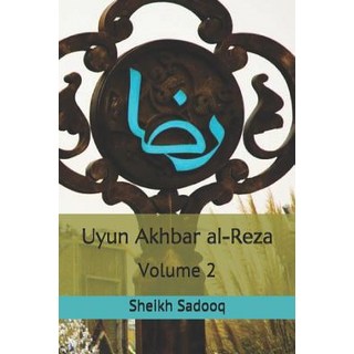 (英文圖書) Uyun Akhbar al-Reza: Volume 2 平裝版, Independently Published, 英文