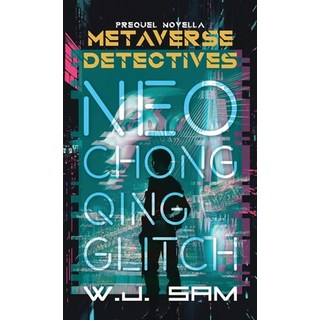 (英文圖書) Neo Chongqing Glitch: A Cyberpunk Crime Thriller Novella 精裝版, Heliopolis Press, 英文