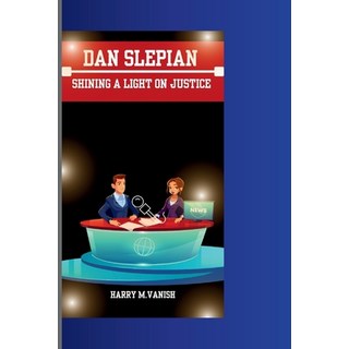(英文圖書) Dan Slepian: Shining a Light on Injustice 平裝版, Independently Published, 英文