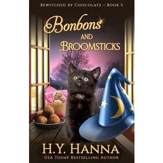 Bonbons and Broomsticks: Bewitched By Chocolate Mysteries - Book 5 平裝版, H.Y. Hanna - Wisheart Press, 英文