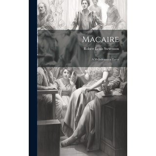 (英文圖書) Macaire: A Melodramatic Farce 精裝版, Legare Street Press, 英文