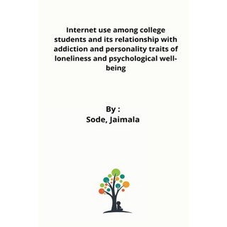 (英文圖書) Internet use among college students and its relationship with addiction and personality trait... 平裝版, Ahmed Faraz Hussain, 英文