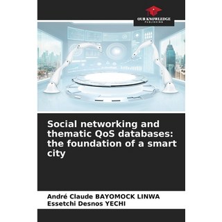 (英文圖書) Social networking and thematic QoS databases: the foundation of a smart city 平裝版, Our Knowledge Publishing, 英文