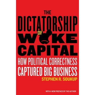 (英文圖書) The Dictatorship of Woke Capital: How Political Correctness Captured Big Business 平裝版, Encounter Books, 英文