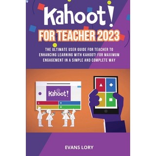 (英文圖書) Kahoot! For Teacher 2023: The Ultimate User Guide for Teacher to Enhancing Learning with Kaho... 平裝版, Publishing High Quality Man..., 英文
