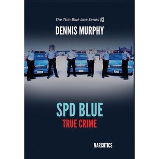 (英文圖書) SPD Blue - True Crime: Narcotics 精裝版, Dennis Patrick Murphy, 英文