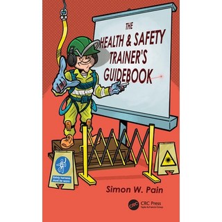 (英文圖書) The Health and Safety Trainer's Guidebook 平裝版, CRC Press, 英文