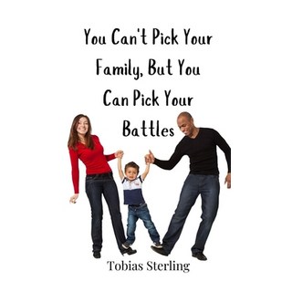 (英文圖書) You Can't Pick Your Family But You Can Pick Your Battles 精裝版, Creative Arts Management Ou, 英文