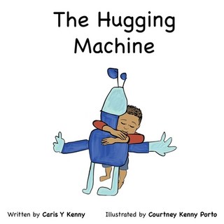 (英文圖書) The Hugging Machine 平裝版, Courtney Kenny Porto, 英文