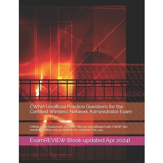(英文圖書) CWNA Unofficial Practice Questions for the Certified Wireless Network Administrator Exam 平裝版, Independently Published, 英文