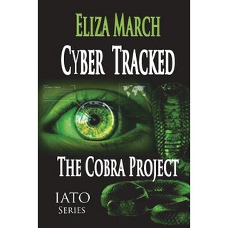 (英文圖書) Cyber Tracked: The Cobra Project 平裝版, Createspace Independent Pub..., 英文
