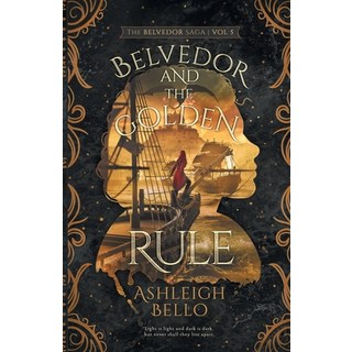 (英文圖書) Belvedor and the Golden Rule: The Final Epic Battle 平裝版, Northwoods House Publishing, 英文